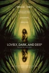 فیلم دوست داشتنی، تاریک و عمیق Lovely, Dark, and Deep 2023