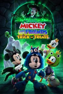 دانلود فیلم میکی و دوستان: ترفند یا رفتار Mickey and Friends Trick or Treats 2023