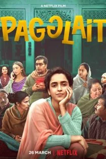 فیلم پاگلات Pagglait 2021