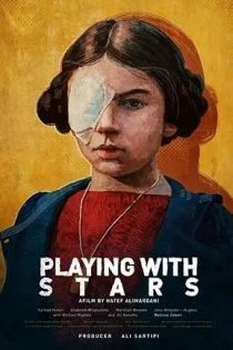 فیلم ایرانی ستاره بازی Playing with Stars 2021 فیلم ایرانی ستاره بازی Playing with Stars 2021