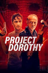 دانلود فیلم پروژه دوروتی Project Dorothy 2024