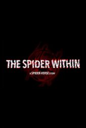 دانلود فیلم عنکبوتِ درون : داستانی از دنیای عنکبوتی The Spider Within: A Spider-Verse Story 2023