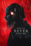 دانلود فیلم تو هرگز مرا پیدا نخواهی کرد You’ll Never Find Me 2023