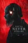فیلم تو هرگز مرا پیدا نخواهی کرد You’ll Never Find Me 2023