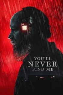 فیلم تو هرگز مرا پیدا نخواهی کرد You’ll Never Find Me 2023