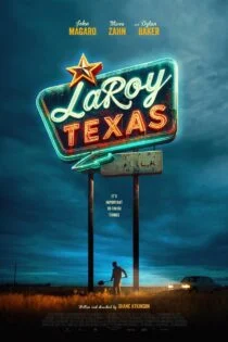 فیلم لاروی، تگزاس LaRoy, Texas 2023 فیلم لاروی، تگزاس LaRoy, Texas 2023