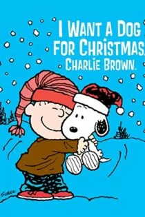 فیلم من یک سگ برای کریسمس می خوام چارلی براون I Want a Dog for Christmas, Charlie Brown 2003