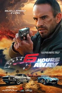 فیلم 6 ساعت دوری 6 Hours Away 2024