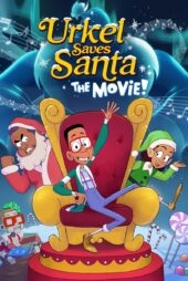 دانلود فیلم اورکل بابا نوئل را نجات می دهد: فیلم! Urkel Saves Santa: The Movie!  2022Urkel Saves Santa