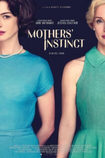 دانلود فیلم غریزه مادران Mothers Instinct 2024