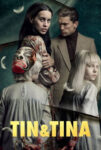 دانلود فیلم تین و تینا Tin & Tina 2023