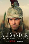 سریال اسکندر : خلق یک پادشاهی Alexander: The Making of a God