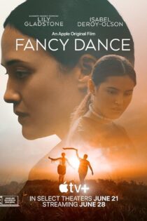 دانلود فیلم رقص خیالیFancy Dance 2023