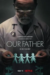 فیلم پدر ما Our Father 2022 فیلم پدر ما Our Father 2022