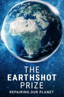 دانلود سریال شکستن مرزها: علم سیاره ما The Earthshot Prize: Repairing Our Planet