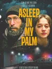 فیلم خوابیده در کف دست من Asleep in My Palm 2023