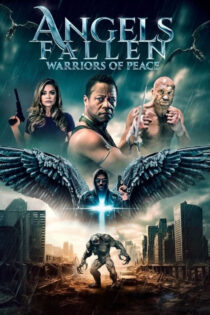 دانلود فیلم فرشتگان سقوط کرده: جنگجویان صلح Angels Fallen: Warriors of Peace 2024