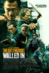 دانلود فیلم گرگ و میش جنگجویان : دیواری Twilight of the Warriors: Walled In 2024