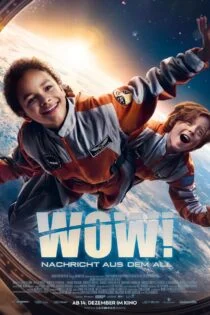 فیلم وای! پیامی از فضا Wow! Nachricht aus dem All 2023