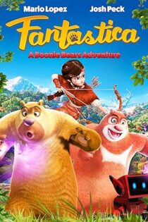 دانلود فیلم خرس های بونی: نجات جنگل Fantastica: A Boonie Bears Adventure 2017