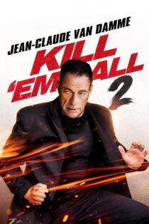 دانلود فیلم همه را بکش 2 Kill Em All 2 2018