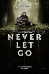 دانلود فیلم هرگز رها نکن Never Let Go 2024