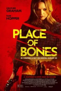 فیلم جای استخوان‌ها Place of Bones 2023