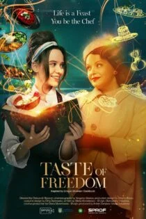 فیلم طعم آزادی The Taste of Freedom 2023