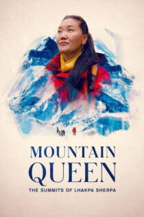 دانلود فیلم ملکه کوهستان : لاکپا شرپا Mountain Queen: The Summits of Lhakpa Sherpa 2023