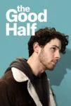 فیلم نیمه خوب The Good Half 2023
