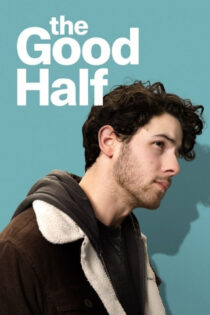 دانلود فیلم نیمه خوب The Good Half 2023