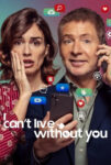 دانلود فیلم من نمی توانم بدون تو زندگی کنم I Can’t Live Without You 2024