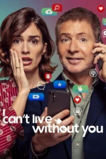 فیلم من نمی توانم بدون تو زندگی کنم I Can’t Live Without You 2024