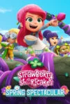 فیلم توت فرنگی کوچولو: مسابقه بهاری Strawberry Shortcake’s Spring Spectacular 2024