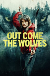 دانلود فیلم گرگ‌ها بیرون می‌آیند Out Come the Wolves 2024