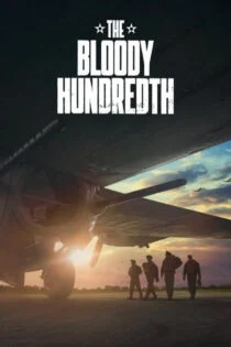 فیلم صدم خونین The Bloody Hundredth 2024 فیلم صدم خونین The Bloody Hundredth 2024