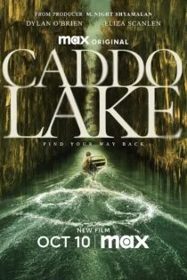 فیلم دریاچه کادو Caddo Lake 2024