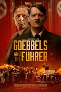 فیلم گوبلز و پیشوا Goebbels and the Führer 2024