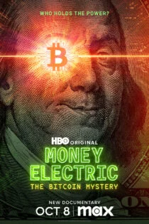 فیلم پول الکتریک: راز بیت کوین Money Electric: The Bitcoin Mystery 2024