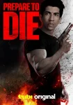 فیلم برای مردن آماده شو Prepare to Die 2024