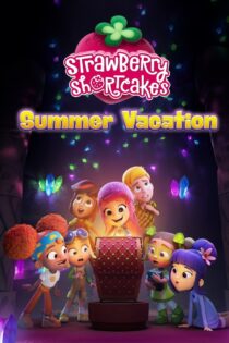 دانلود فیلم دختر توت فرنگی تعطیلات تابستانی Strawberry Shortcake’s Summer Vacation 2024