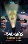 فیلم بچه های بد: سرقت تسخیر شده The Bad Guys: Haunted Heist 2024