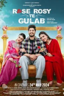 فیلم در جستجوی عشق Rose Rosy Te Gulab 2024
