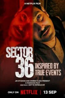 فیلم بخش ۳۶ Sector 36 2024