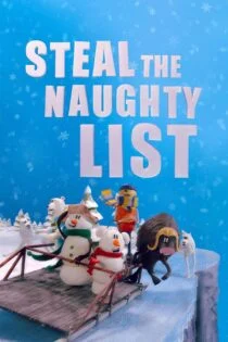 فیلم دزدین فهرست شرارت ها Steal the Naughty List 2024