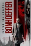 فیلم Bonhoeffer: Pastor. Spy. Assassin. 2024 بونهوفر: کشیش. جاسوس. آدمکش