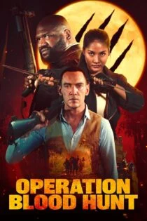 فیلم عملیات شکار خون Operation Blood Hunt 2024 فیلم عملیات شکار خون Operation Blood Hunt 2024