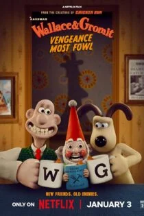 فیلم Wallace & Gromit: Vengeance Most Fowl 2024 والاس و گرومیت: انتقام پرندگان