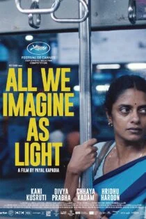 فیلم All We Imagine as Light 2024 هرچه نور تصور میکنیم