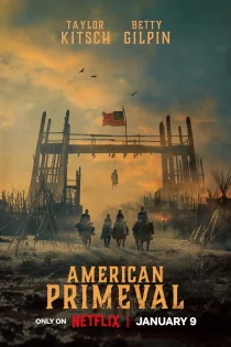 سریال American Primeval 2025 آمریکای نخستین